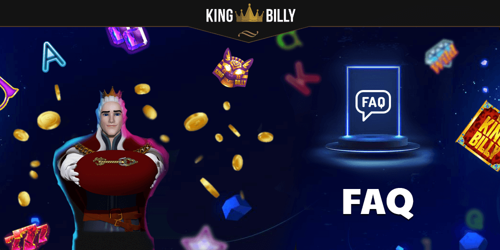 Frequently Asked Questions about King Billy Casino
