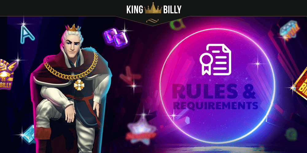 To sign up on the official King Billy Casino website, there are some basic rules and requirements that apply to every new player