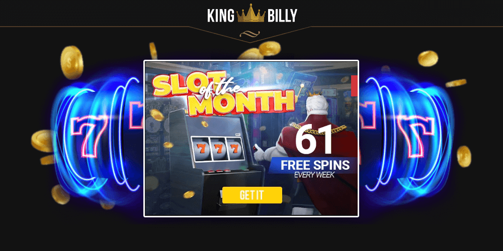 Every month, King Billy Casino choose an interesting slot and make it the slot of the month